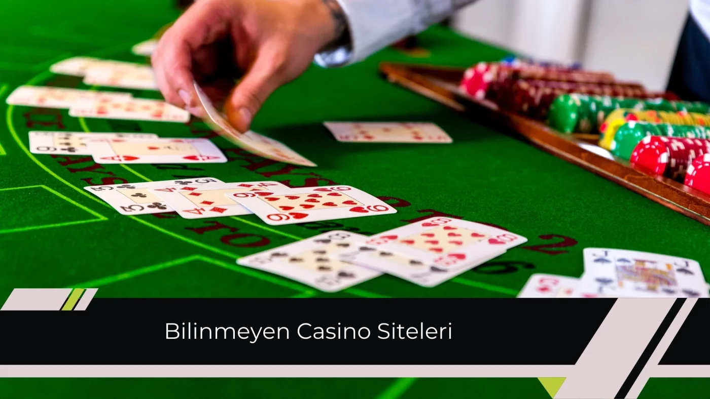 Bilinmeyen Casino Siteleri
