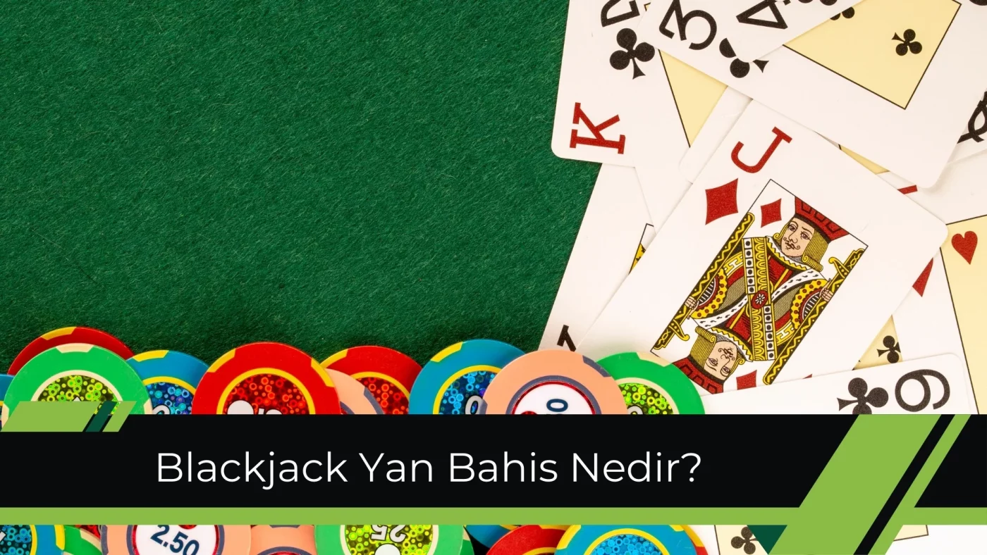Blackjack Yan Bahis Nedir